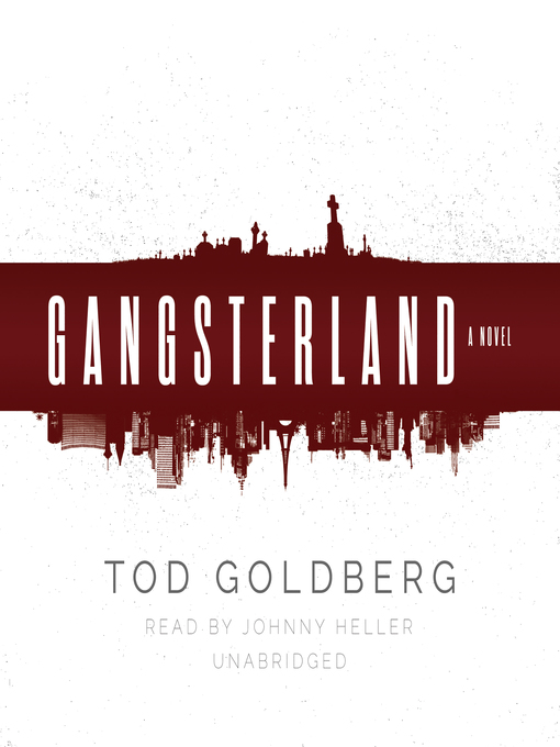 Title details for Gangsterland by Tod Goldberg - Available